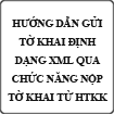 Hướng dẫn gửi tờ khai định dạng XML qua chức năng nộp tờ khai từ HTKK