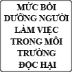 Mức bồi dưỡng cho người làm việc trong môi trường độc hại