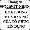 Thông tư quy định hoạt động mua bán nợ của tổ chức tín dụng ngân hàng số 09/2015/TT-NHNN