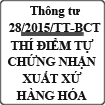 Thông tư quy định thí điểm tự chứng minh xuất xứ hàng hóa số 28/2015/TT-BCT