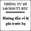 Thông tư sửa đổi, bổ sung hướng dẫn về lệ phí trước bạ số 140/2015/TT-BTC