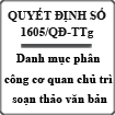 Quyết định ban hành danh mục phân công cơ quan chủ trì soạn thảo văn bản số 1605/QĐ-TTg