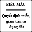 Mẫu quyết định miễn, giảm tiền sử dụng đất mới nhất