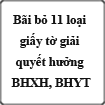 Bãi bỏ 11 loại giấy tờ giải quyết hưởng BHXH, BHYT