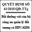 Quyết định bồi dưỡng cán bộ Công an quản lý đối tượng nhiễm HIV/AIDS số 43/2015/QĐ-TTg