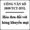 Công văn hướng dẫn về hóa đơn đối với hàng khuyến mại số 3809/TCT-DNL