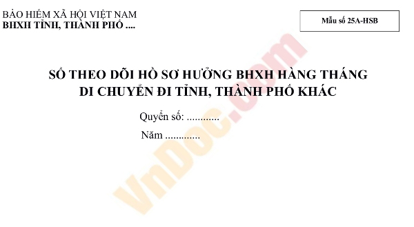 Sổ theo dõi hồ sơ hưởng BHXH hàng tháng di chuyển đi tỉnh, thành phố khác