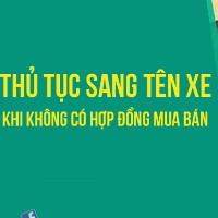 Thủ tục sang tên xe khi không có hợp đồng mua bán