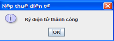 Hệ thống báo ký điện tử thành công và gửi GNT tới Cơ quan thuế Hệ thống báo ký điện tử thành công và gửi GNT tới Cơ quan thuế