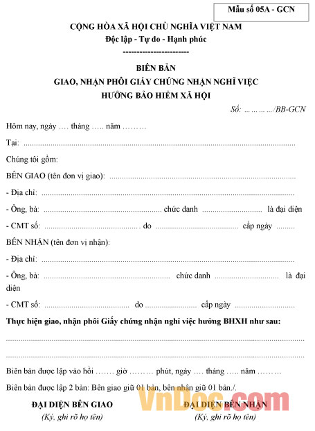 Mẫu số 05A -GCN: Biên bản giao nhận phôi giấy chứng nhận nghỉ việc hưởng BHXH