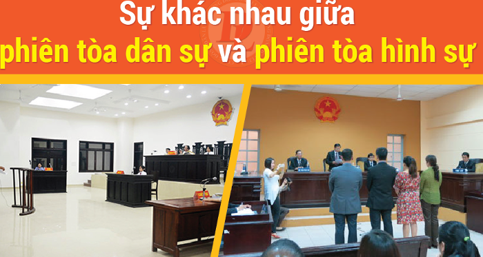 Sự khác nhau giữa phiên tòa dân sự và phiên tòa hình sự?