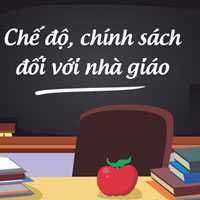 Toàn bộ chế độ, chính sách mới nhất đối với nhà giáo