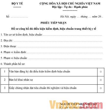 Phiếu tiếp nhận hồ sơ công bố đủ điều kiện kiểm định, hiệu chuẩn trang thiết bị y tế