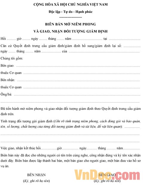 Mẫu biên bản ghi chép mở niêm phong và giao nhận đối tượng giám định