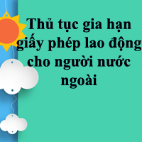 Thủ tục gia hạn giấy phép lao động cho người nước ngoài