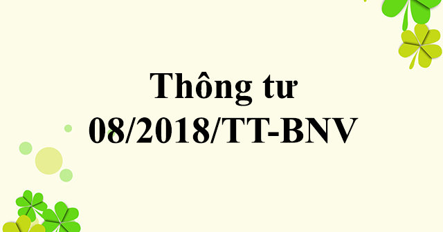 Thông tư 08/2018/TT-BNV còn hiệu lực 2025?