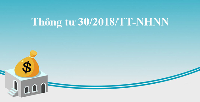 Thông tư 30/2018/TT-NHNN