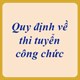 Quy định về thi tuyển công chức 2024 