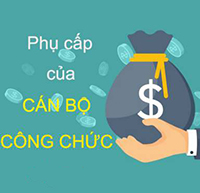 Các khoản phụ cấp được điều chỉnh tăng của công chức viên chức từ 1/7/2019