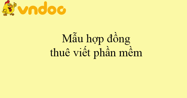 Mẫu hợp đồng thuê viết phần mềm - HoaTieu.vn