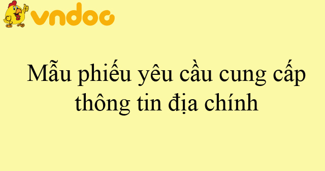 Mẫu phiếu yêu cầu cung cấp thông tin địa chính - HoaTieu.vn