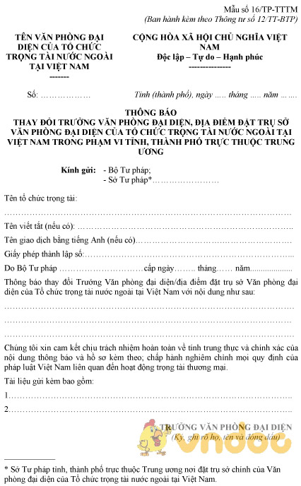 Mẫu số 16/TP-TTTM: Thông báo thay đổi trưởng văn phòng đại diện tổ chức trọng tài nước ngoài