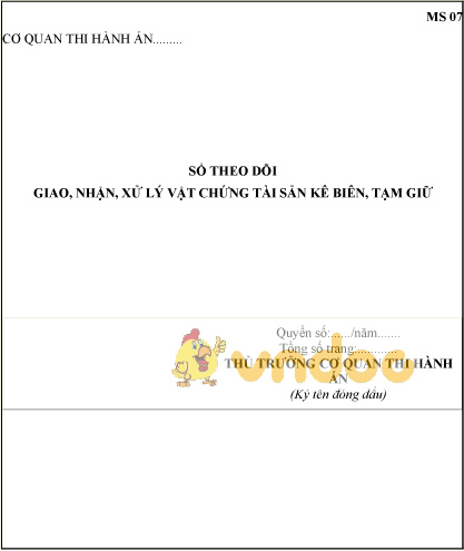 Mẫu sổ theo dõi giao, nhận, xử lý vật chứng tài sản kê biên, tạm giữ
