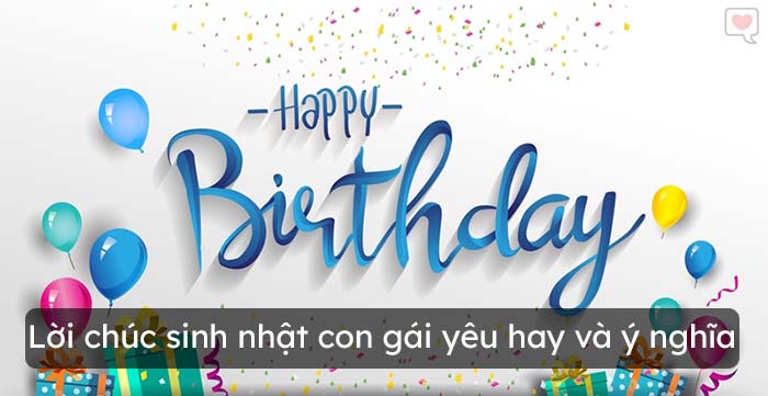 Lời chúc sinh nhật con gái yêu hay và ý nghĩa