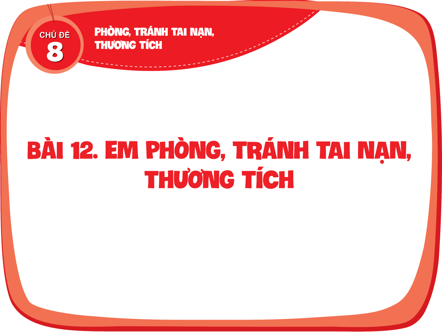 Bài 12: Em biết phòng tránh tai nạn