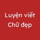 Kỹ thuật dạy trẻ viết chữ đúng, viết đẹp