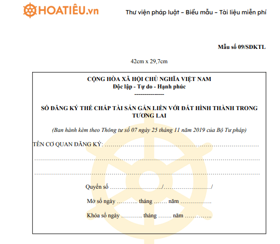 Mẫu số 09/SĐKTL: Sổ đăng ký thế chấp tài sản gắn liền với đất hình thành trong tương lai