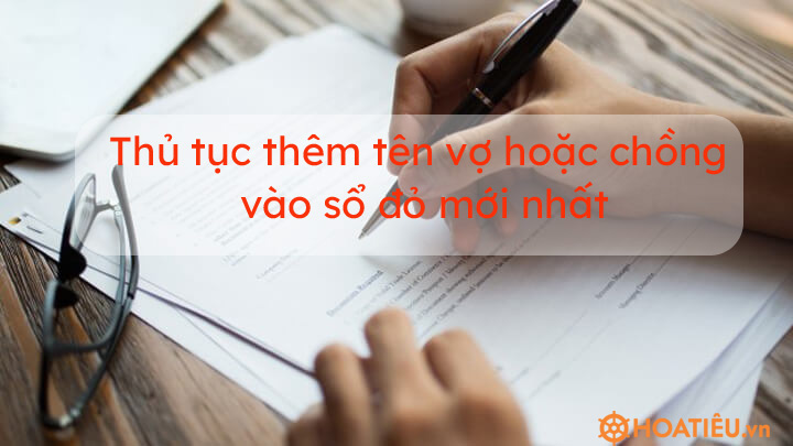 Thủ tục thêm tên vợ hoặc chồng vào sổ đỏ