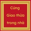 Bài cúng đêm Giao thừa trong nhà - Văn khấn Giao thừa trong nhà năm 2024 Giáp Thìn