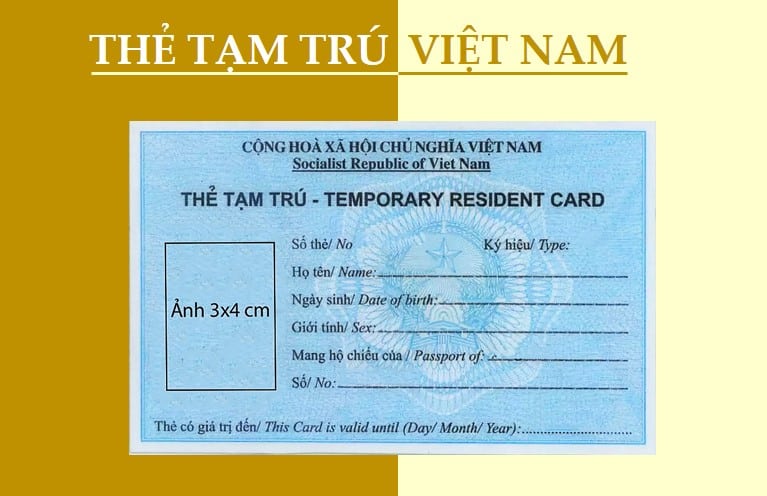 Thủ tục làm thẻ tạm trú cho người nước ngoài