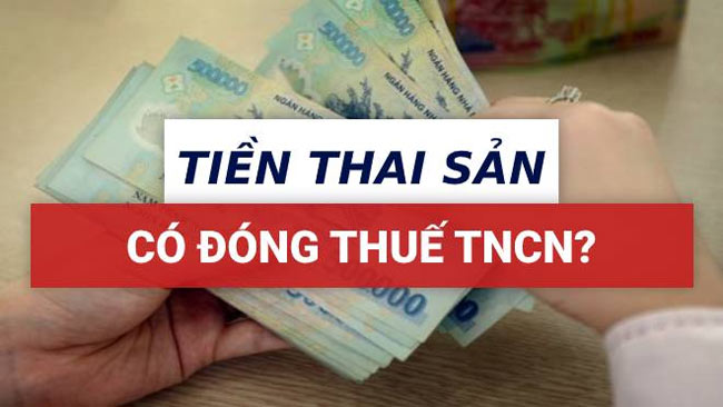 Quyết toán thuế thu nhập cá nhân cho lao động nghỉ thai sản