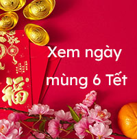 Mùng 6 Tết 2025 có tốt không?