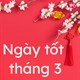 Ngày tốt tháng 3 năm 2023