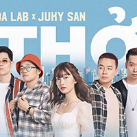 Lời bài hát Thở - Da LAB ft. Juky San