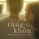 Lời bài hát Răng Khôn - Phí Phương Anh x Rin9