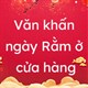 Văn khấn ngày Rằm ở cửa hàng chuẩn nhất