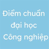 Điểm chuẩn Đại học Công nghiệp Hà Nội 2024 chính thức