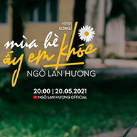 Lời bài hát Mùa Hè Ấy Em Khóc - Ngô Lan Hương x Lahi