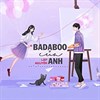 Lời bài hát Badaboo của anh - Lập Nguyên