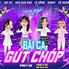 Lời bài hát Bài Ca Gút Chóp – Lê Bống, Mèo Sao Hỏa, Cô Ngân Tv, Mister Vit