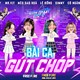 Lời bài hát Bài Ca Gút Chóp – Lê Bống, Mèo Sao Hỏa, Cô Ngân Tv, Mister Vit