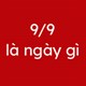 Ngày 9/9 là ngày gì? 9/9 cung gì?