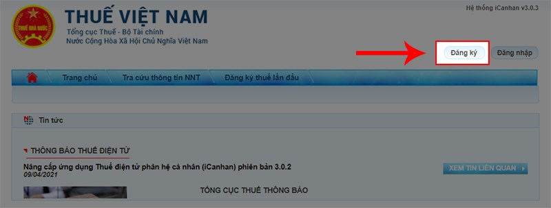 Bước 1: Bạn truy cập vào trang web Thuế Việt Nam, chọn mục Đăng ký.