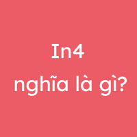 In4 nghĩa là gì?