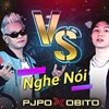 Lời bài hát Nghe Nói - Pjpo x Obito