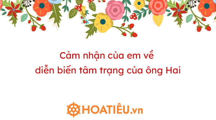 Cảm nhận về diễn biến tâm trạng của ông Hai trong Làng